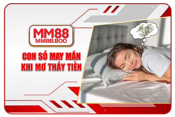 Con số may mắn khi mơ thấy tiền