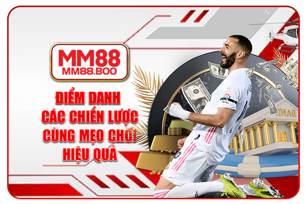 Điểm danh các chiến lược cùng mẹo chơi hiệu quả