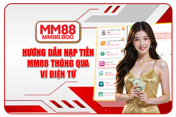 Hướng dẫn nạp tiền MM88 thông qua ví điện tử