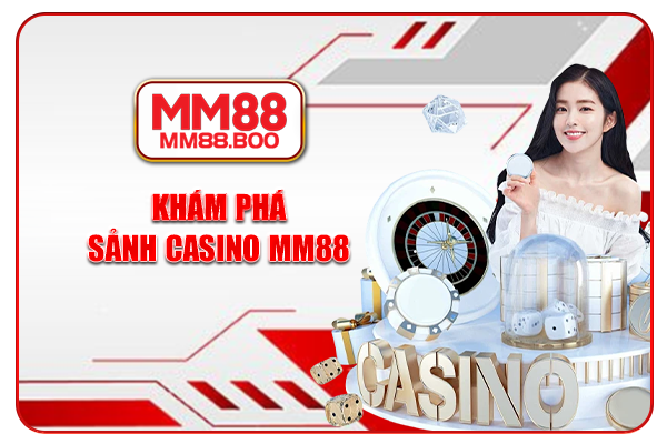 Khám phá sảnh casino MM88