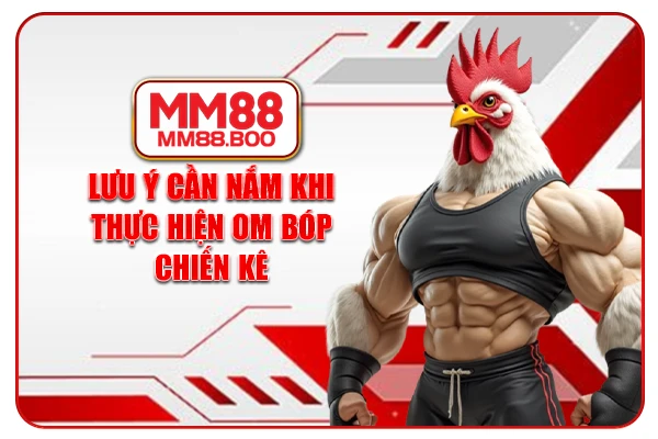 Lưu ý cần nắm khi thực hiện om bóp chiến kê