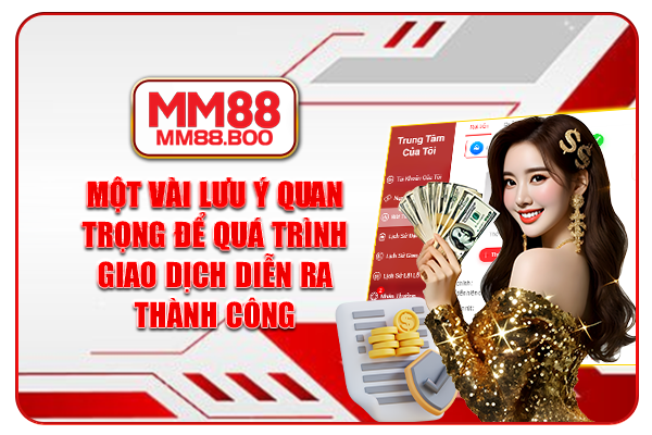 Một vài lưu ý quan trọng để quá trình giao dịch diễn ra thành công