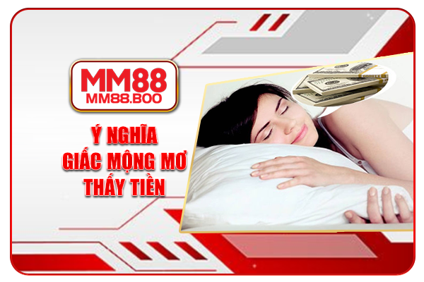Ý nghĩa giấc mộng mơ thấy tiền